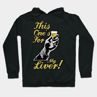 St. Patrick's Day - This One's For My Liver! Hoodie